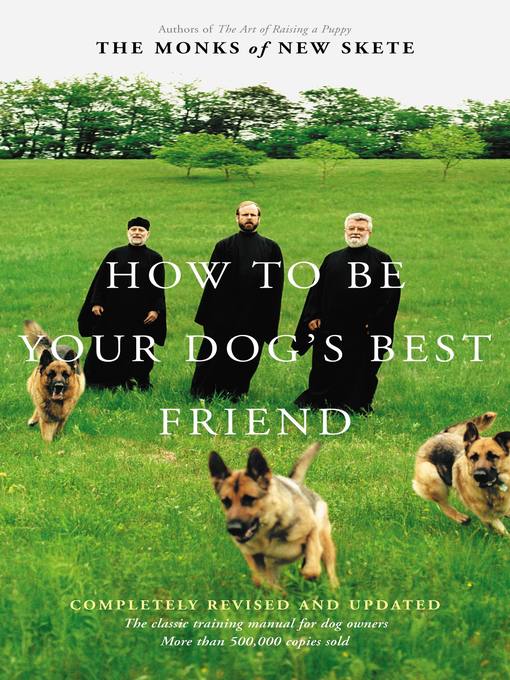 Title details for How to Be Your Dog's Best Friend by Monks of New Skete - Available